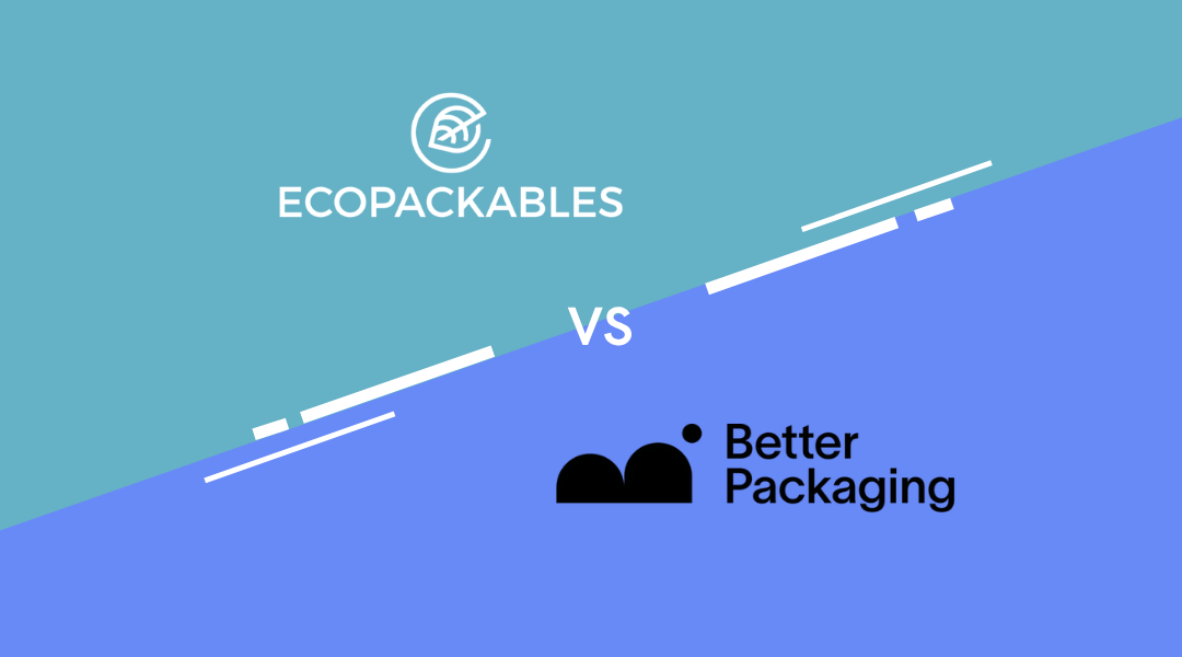 EcoPackables vs. Better Packaging Co: Which Is the Smarter Packaging Partner for CPG, Apparel, and Cosmetic Brands?